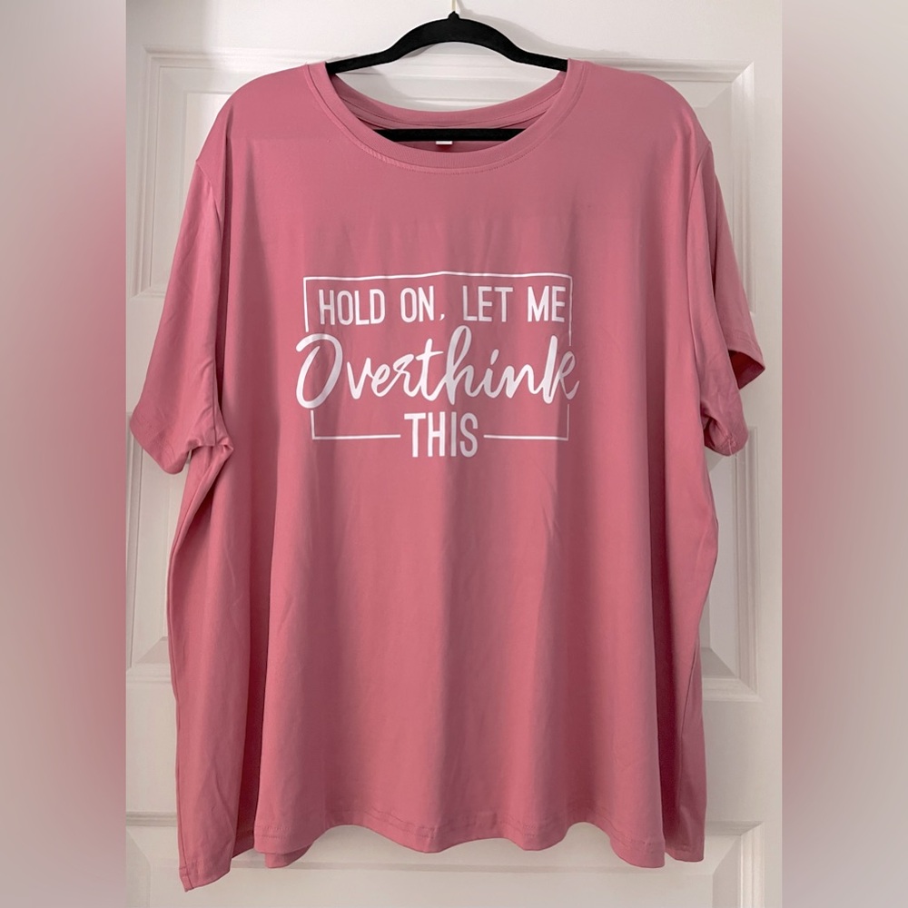 Plus Size 4Xl Women’s Graphic Tee - “ Hold On Let Me Overthink This”